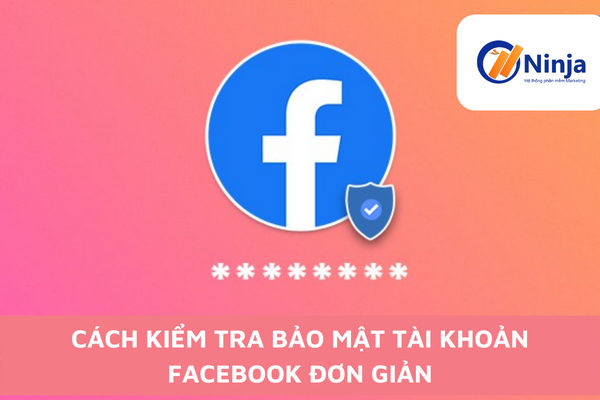 kiểm tra đăng nhập, bảo mật facebook