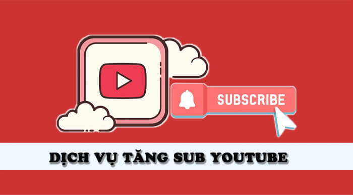 Dịch vụ tăng sub Youtube