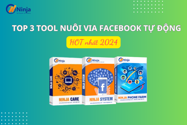 Top 3 tool nuôi via facebook tự động HOT nhất 2024