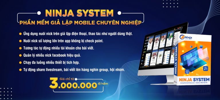 Ninja System - Phần mềm nuôi nick facebook trên giả lập