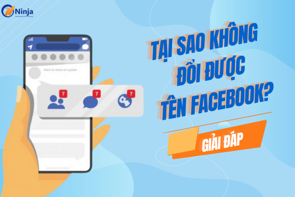 Tại sao không đổi được tên facebook? Giải đáp chi tiết